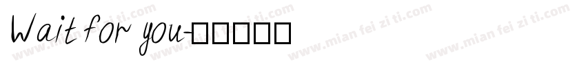 Wait for you字体转换